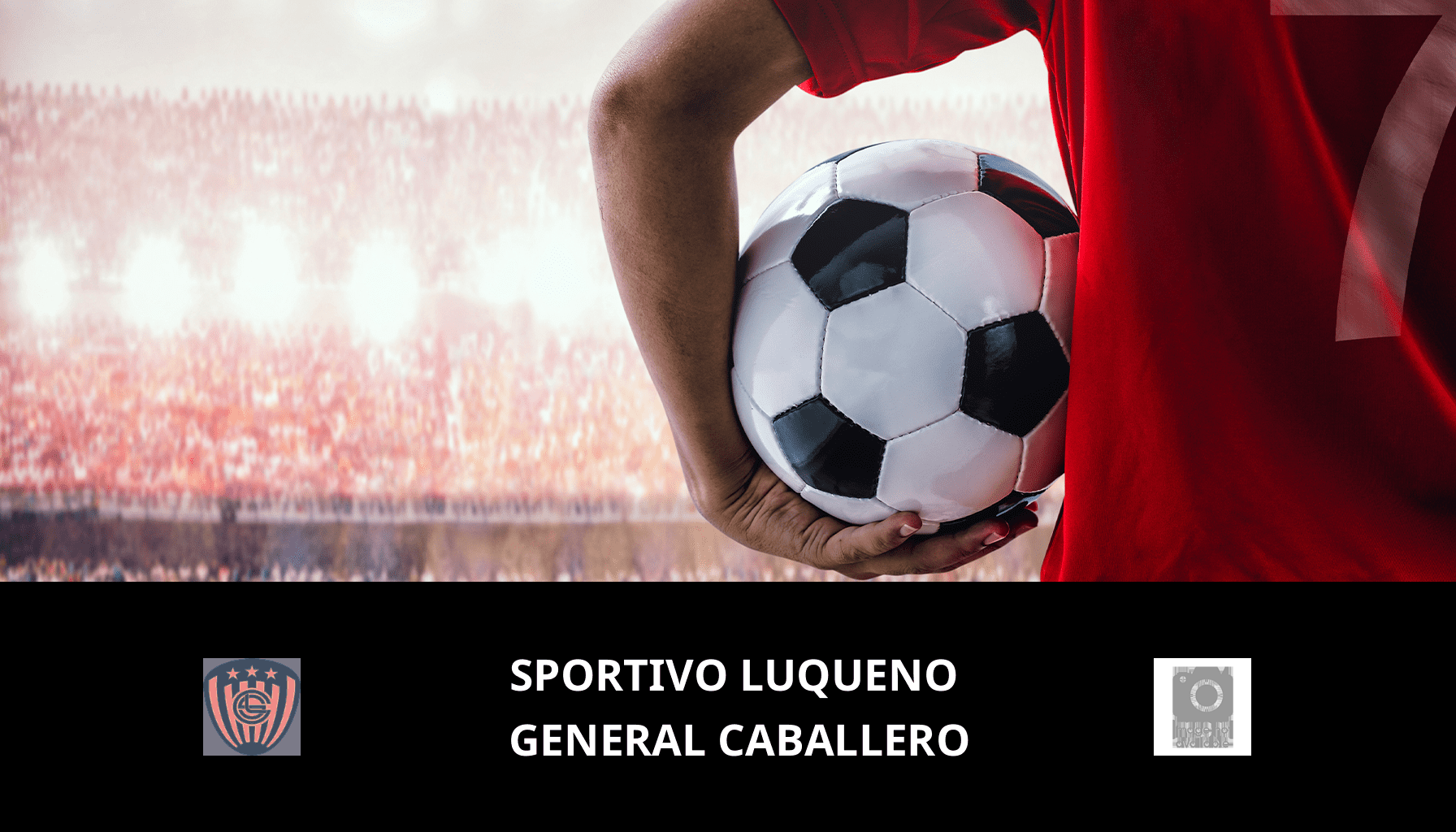 Pronostic Sportivo Luqueno VS General Caballero du 23/02/2024 Analyse de la rencontre